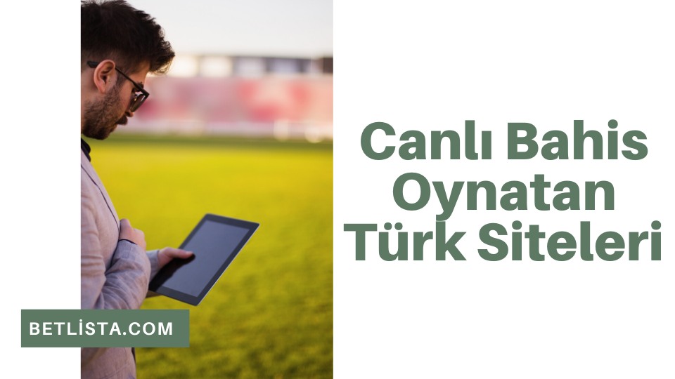Canlı Bahis Oynatan Türk Siteleri
